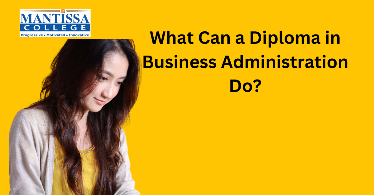 What Can a Diploma in Business Administration Do