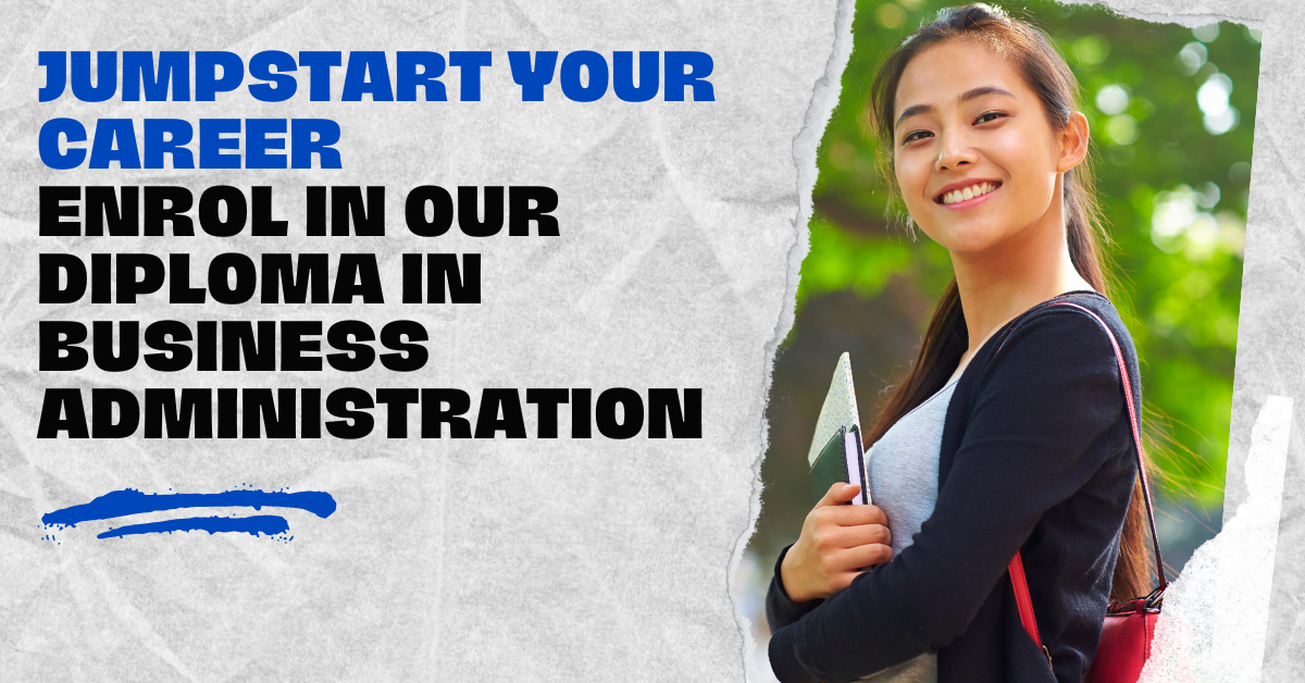 Jumpstart-Your-Career-Enrol-in-Our-Diploma-in-Business-Administration-