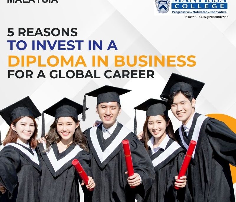 5 Reasons to Invest in a Diploma in Business for a Global Career