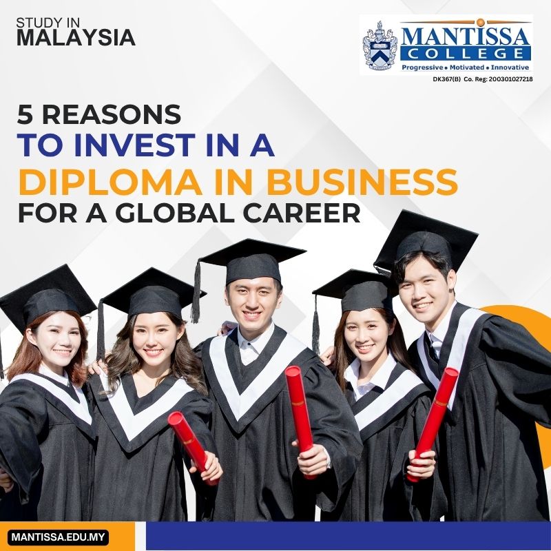 5 Reasons to Invest in a Diploma in Business for a Global Career