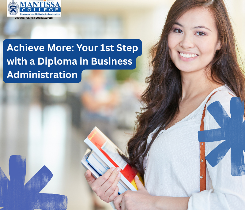 Achieve More: Your 1st Step with a Diploma in Business Administration