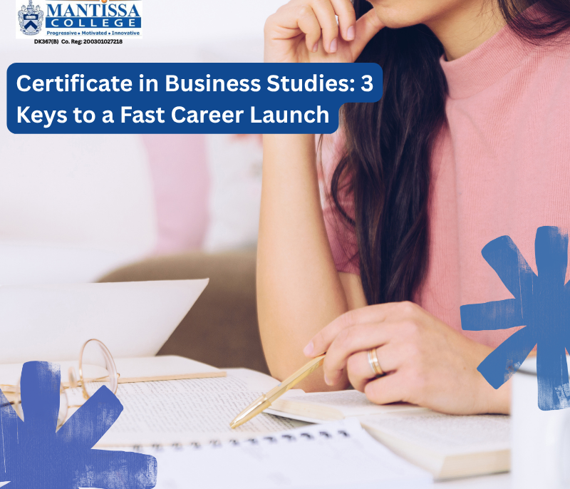 Certificate in Business Studies: 3 Keys to Fast Career Launch